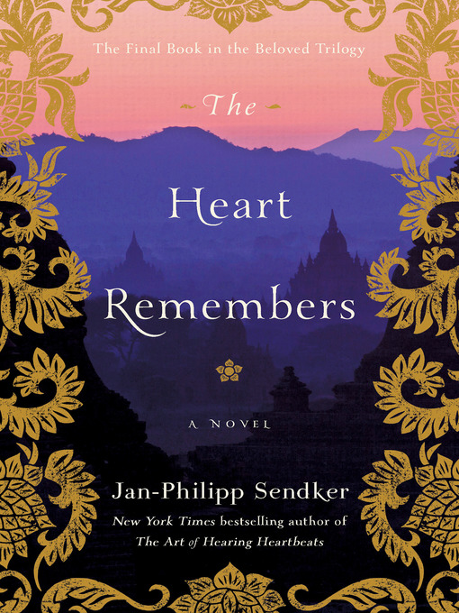 Title details for The Heart Remembers by Jan-Philipp Sendker - Available